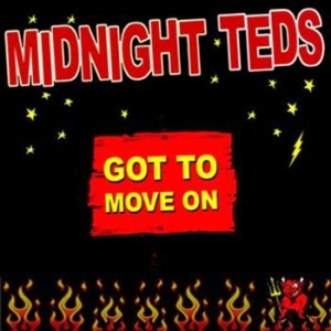 Midnight Teds - Got To Move On / Rockabilly Village ryhmässä CD / Rock @ Bengans Skivbutik AB (563772)