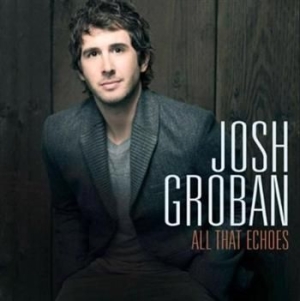 Josh Groban - All That Echoes ryhmässä CD / Pop-Rock @ Bengans Skivbutik AB (563786)