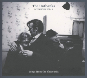 Unthanks - Diversions 3 - Songs From The Shipy ryhmässä ME SUOSITTELEMME / Joululahjavinkki: CD @ Bengans Skivbutik AB (564520)