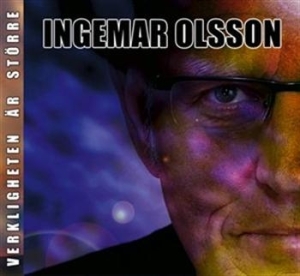 Olsson Ingemar - Verkligheten Är Större ryhmässä Externt_Lager / Naxoslager @ Bengans Skivbutik AB (564678)