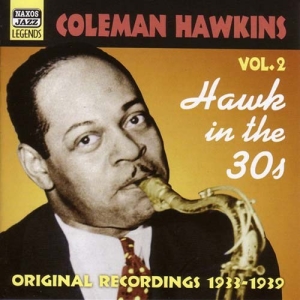 Hawkins Coleman - Hawk In The 30'S ryhmässä CD / Jazz @ Bengans Skivbutik AB (564687)