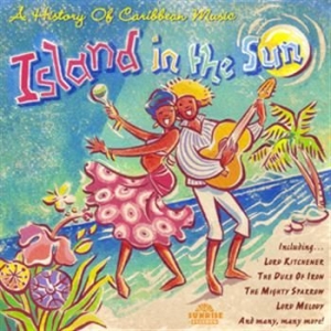 Various Artists - Island In The Sun - A History Of Ca ryhmässä CD / Worldmusic/ Folkmusik @ Bengans Skivbutik AB (564969)