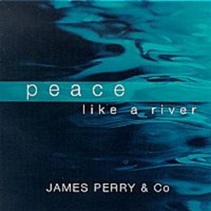 Perry James & Co - Peace Like A River ryhmässä CD / Elektroniskt,World Music @ Bengans Skivbutik AB (565362)