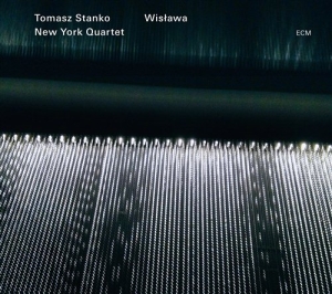 Tomasz Stanko New York Quartet - Wislawa ryhmässä ME SUOSITTELEMME / Klassiska lablar / ECM Records @ Bengans Skivbutik AB (565386)