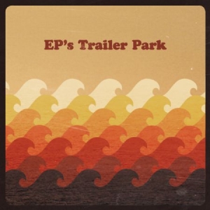 Ep's Trailer Park - Ep's Trailer Park ryhmässä ME SUOSITTELEMME / Joululahjavinkki: CD @ Bengans Skivbutik AB (565396)