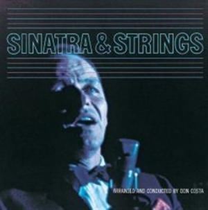 Sinatra Frank - Sinatra & Strings ryhmässä CD / Jazz/Blues @ Bengans Skivbutik AB (565637)