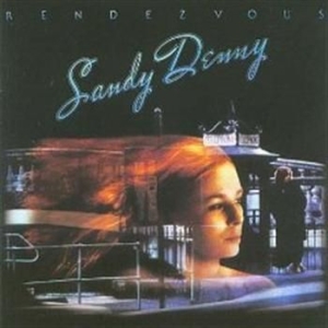 Sandy Denny - Rendez-Vous ryhmässä CD / Pop @ Bengans Skivbutik AB (566086)