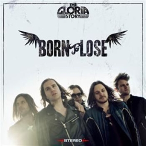 Gloria Story - Born To Lose ryhmässä CD / CD Hårdrock @ Bengans Skivbutik AB (566374)