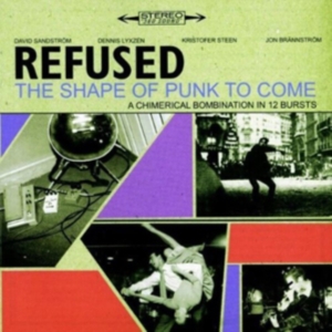 Refused - The Shape Of Punk To Come ryhmässä CD / Pop-Rock,Punk,Svensk Musik @ Bengans Skivbutik AB (566785)