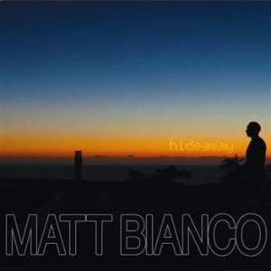 Matt Bianco - Hideaway ryhmässä ME SUOSITTELEMME / Joululahjavinkki: CD @ Bengans Skivbutik AB (566796)