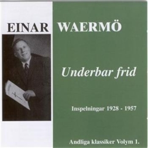 Waermö Einar - Underbar Frid ryhmässä Externt_Lager / Naxoslager @ Bengans Skivbutik AB (567013)