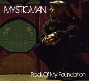 Mysticman - Rock Of My Foundation ryhmässä CD / Reggae @ Bengans Skivbutik AB (567052)