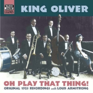 King Oliver - O Play That Thing ryhmässä CD / Jazz @ Bengans Skivbutik AB (567416)