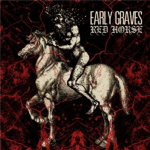 Early Graves - Red Horse ryhmässä CD / Hårdrock/ Heavy metal @ Bengans Skivbutik AB (567465)