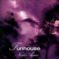 Funhouse - Never Again ryhmässä CD / Hårdrock,Svensk Folkmusik @ Bengans Skivbutik AB (567648)