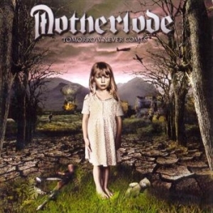 Motherlode - Tomorrow Never Comes ryhmässä CD / Hårdrock/ Heavy metal @ Bengans Skivbutik AB (567792)