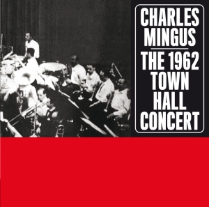 Mingus Charles - 1962 Town Hall Concert +1 ryhmässä CD / Jazz @ Bengans Skivbutik AB (568019)