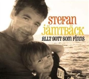 Jämtbäck Stefan - Allt Gott Som Finns ryhmässä CD / Pop @ Bengans Skivbutik AB (568579)