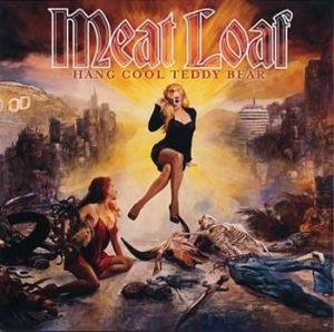 Meat Loaf - Hang Cool Teddy Bear ryhmässä CD / Pop @ Bengans Skivbutik AB (568613)