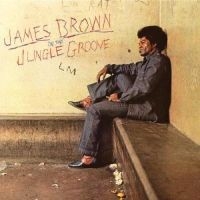 James Brown - In The Jungle Groove ryhmässä CD / Pop-Rock @ Bengans Skivbutik AB (568666)