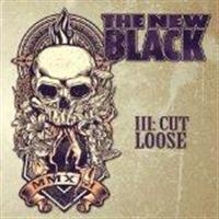 New Black - Iii: Cut Loose ryhmässä CD / Hårdrock @ Bengans Skivbutik AB (568889)