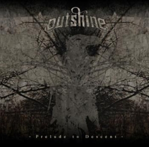 Outshine - Prelude To Descent ryhmässä CD / Hårdrock/ Heavy metal @ Bengans Skivbutik AB (568964)