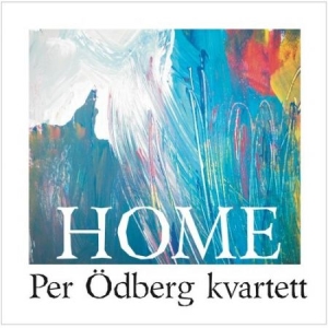 Ödberg Per (Kvartett) - Home ryhmässä CD / Jazz @ Bengans Skivbutik AB (569060)