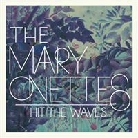 Mary Onettes - Hit The Waves ryhmässä CD / Pop-Rock @ Bengans Skivbutik AB (569578)