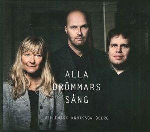 Willemark / Knutsson / Öberg - Alla Drömmars Sång ryhmässä CD / Elektroniskt,World Music @ Bengans Skivbutik AB (570087)