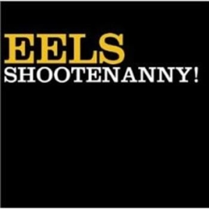 Eels - Shootenanny ryhmässä CD / Pop @ Bengans Skivbutik AB (570384)