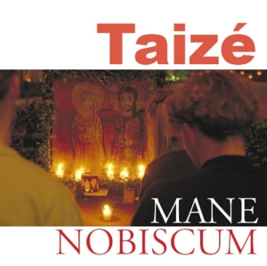 Various - Mane Nobiscum - Songs From Taizé ryhmässä CD / Övrigt @ Bengans Skivbutik AB (570611)