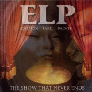 Emerson Lake & Palmer - Show That Never Ends ryhmässä CD @ Bengans Skivbutik AB (570968)