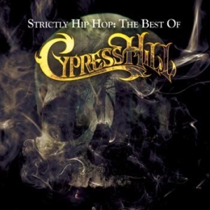 Cypress Hill - Strictly Hip Hop: The Best Of Cypress Hill ryhmässä CD / Hip Hop-Rap @ Bengans Skivbutik AB (571047)