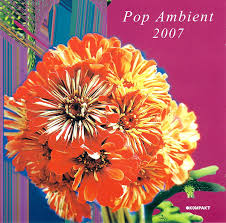 Various Artists - Pop Ambient 2007 ryhmässä CD / Dans/Techno @ Bengans Skivbutik AB (571451)