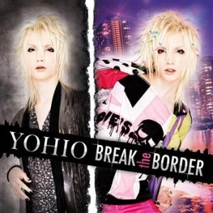 Yohio - Break The Border ryhmässä CD / Pop @ Bengans Skivbutik AB (571648)