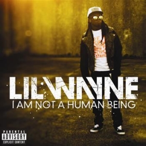 Lil Wayne - I Am Not A Human Being Ii ryhmässä CD / Hip Hop @ Bengans Skivbutik AB (571649)