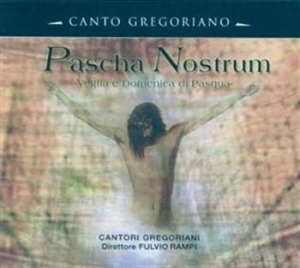 Canto Gregoriano - Pascha Nostrum ryhmässä CD / Klassiskt @ Bengans Skivbutik AB (571847)