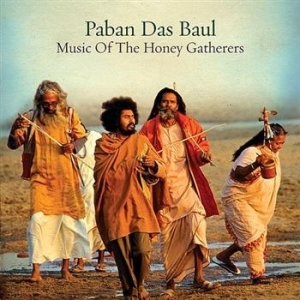 Paban Das Baul - Music Of The Honey Gatherers ryhmässä CD / Elektroniskt @ Bengans Skivbutik AB (572031)