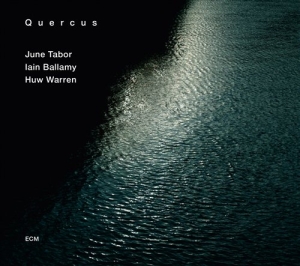 June Tabor  Iain Ballamy Huw Warren - Quercus ryhmässä CD / Elektroniskt,World Music @ Bengans Skivbutik AB (572259)