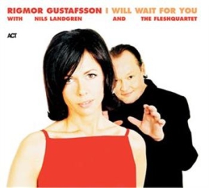 Rigmor Gustafsson - I Will Wait For You ryhmässä CD / CD Jazz @ Bengans Skivbutik AB (572630)