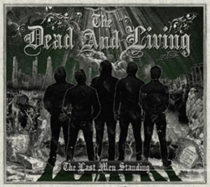 Dead And Living - Last Men Standing ryhmässä ME SUOSITTELEMME / Joululahjavinkki: CD @ Bengans Skivbutik AB (573829)