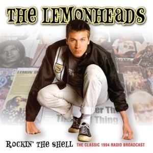 Lemonheads - Rockin The Shell ryhmässä ME SUOSITTELEMME / Joululahjavinkki: CD @ Bengans Skivbutik AB (574930)