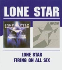 Lone Star - Lone Star/Firing On All Six ryhmässä CD / Pop @ Bengans Skivbutik AB (575396)