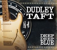 Taft Dudley - Deep Deep Blue ryhmässä CD @ Bengans Skivbutik AB (575840)