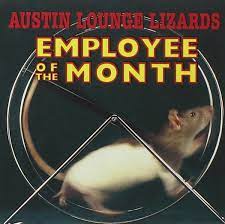 Austin Lounge Lizards - Employee Of The Month ryhmässä CD / CD Country @ Bengans Skivbutik AB (575923)