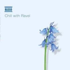 Ravel Maurice - Chill With Ravel ryhmässä CD @ Bengans Skivbutik AB (576108)