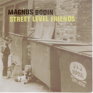 Bodin Magnus - Street Level Friends ryhmässä Externt_Lager / Naxoslager @ Bengans Skivbutik AB (576375)