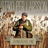 STIKO PER LARSSON - JÄRNBÄRARLAND ryhmässä CD / Pop-Rock @ Bengans Skivbutik AB (576927)