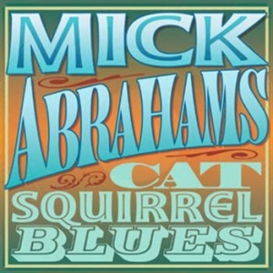 Abrahams Mick - Cat Squirrel Blues (2 Cd) ryhmässä CD / Jazz/Blues @ Bengans Skivbutik AB (577059)