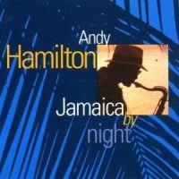 Andy Hamilton - Jamaica By Night ryhmässä CD / World Music @ Bengans Skivbutik AB (577974)